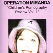 Operation Miranda - Children's Pornography Review Vol. 1