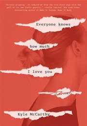 Everyone Knows How Much I Love You (Kyle McCarthy)