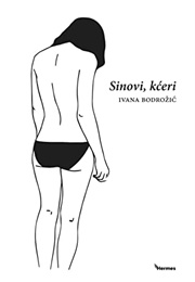 Sinovi, Kćeri (Ivana Bodrožić)