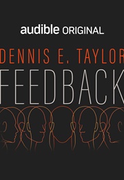 Feedback (Dennis E Taylor)