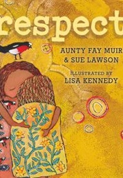 Respect (Aunty Fay Muir, Sue Lawson & Lisa Kennedy)