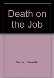 Death on the Job (Daniel Berman)