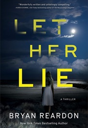 Let Her Lie (Bryan Reardon)
