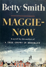 Maggie Now (Betty Smith)
