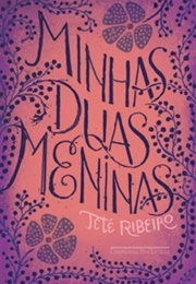 Minhas Duas Meninas (Teté Ribeiro)
