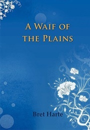 A Waif of the Plains (Bret Harte)