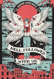 Hell Followed With Us (Andrew Joseph White)