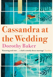 Cassandra at the Wedding (Dorothy Baker)