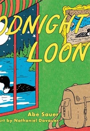 Goodnight Loon (Abe Sauer)