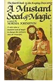 A Mustard Seed of Magic (Norma Johnston)
