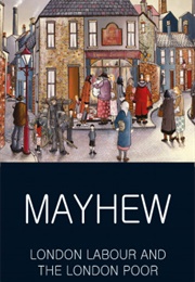 London Labour and the London Poor (Mayhew)