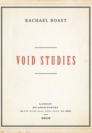 Void Studies (Rachael Boast)