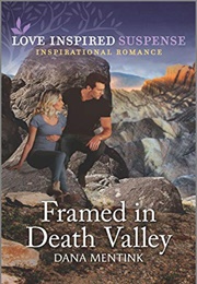 Framed in Death Valley (Desert Justice Book 1) (Dana Mentink)