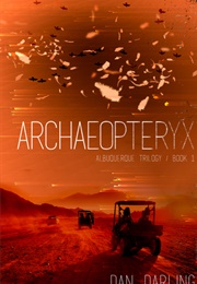 Archaeopteryx (The Albuquerque Triology #1) (Dan Darling)