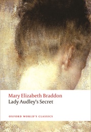 Lady Audley's Secret (Mary Elizabeth Braddon)