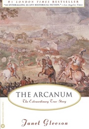 The Arcanum: The Extraordinary True Story (Janet Gleason)