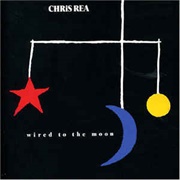 Chris Rea - Wired to the Moon