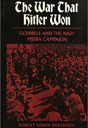 The War That Hitler Won (Robert Edwin Herzstein)