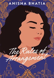 The Rules of Arrangement (Anisha Bhatia)