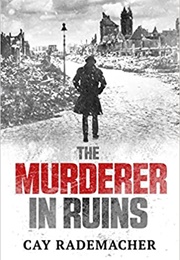 The Murder in Ruins (Cay Rademacher)