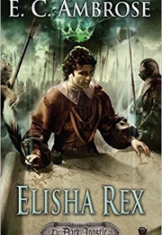 Elisha Rex (The Dark Apostle #3) (E.C. Ambrose)