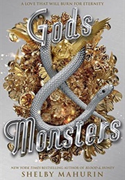 Gods &amp; Monsters (Shelby Mahurin)