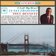 I Left My Heart in San Francisco - Tony Bennett