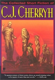 The Collected Stories of C. J. Cherryh (C. J. Cherryh)