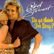 Do You Think I'm Sexy? - Rod Stewart