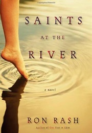 Saints at the River (Ron Rash)