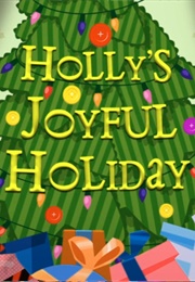Lalaloopsy Holly's Joyful Holiday (2013)