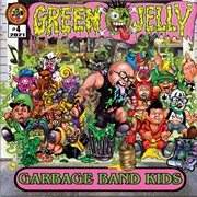 Green Jellÿ - Garbage Band Kids