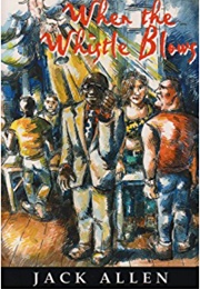 When the Whistle Blows (Jack Allen)