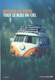Tout Le Bleu Du Ciel (Melissa Da Costa)