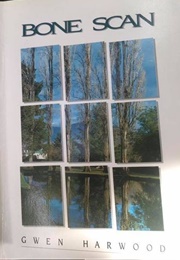 Bone Scan (Gwen Harwood)