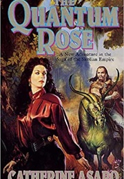 The Quantum Rose (Catherine Asaro)