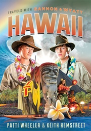 Travels With Gannon and Wyatt: Hawaii (Wheeler and Hemstreet)