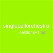 Single Cell Orchestra - Celldom V.1:Opt