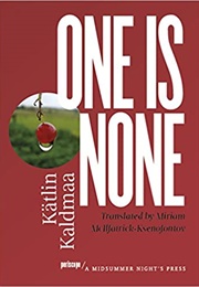 One Is None (Katlin Kaldmaa)
