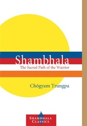 Shambhala: The Sacred Path of the Warrior (Chögyam Trungpa)