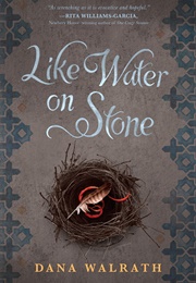 Like Water on Stone (Dana Walrath)