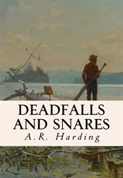 Deadfalls and Snares (A. R. Harding)