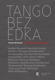 Tango Bez Edka. Eseje O Literaturze Współczesnej (Tomasz Bocheński)