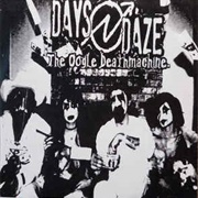 Days N Daze - Oogle Death Machine