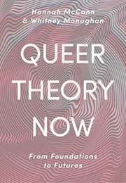 Queer Theory Now (Hannah McCann)
