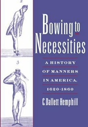 Bowing to Necessities (C. Dallett Hemphill)