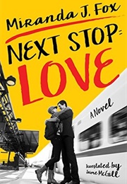 Next Stop: Love (Miranda J. Fox)