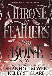 A Throne of Feathers and Bone (Shannon Mayer and Kelly St. Clare)