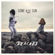 Gone in the Sun- Beaches