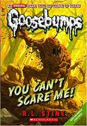 You Can't Scare Me! (R.L. Stine)